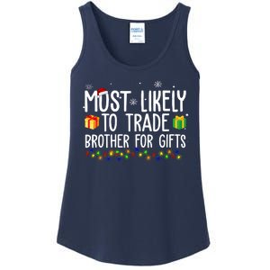 Most Likely To Trade Brother For Gifts Funny Christmas Ladies Essential Tank