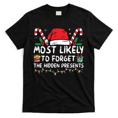 Most Likely To Forget The Hidden Presents Family Christmas T-Shirt