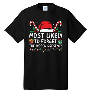 Most Likely To Forget The Hidden Presents Family Christmas Tall T-Shirt