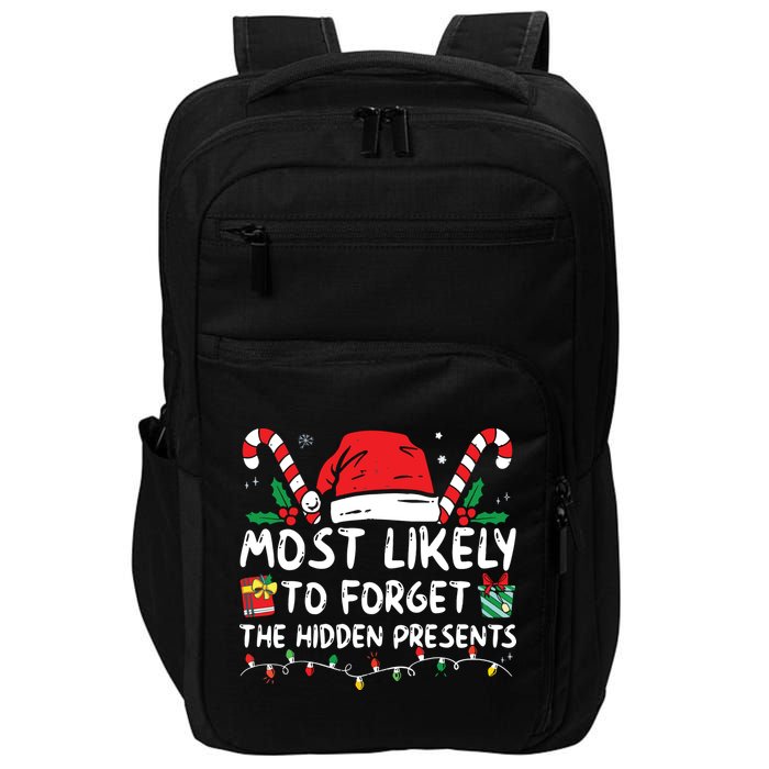 Most Likely To Forget The Hidden Presents Family Christmas Impact Tech Backpack