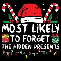 Most Likely To Forget The Hidden Presents Family Christmas Impact Tech Backpack