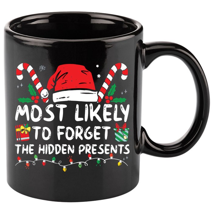 Most Likely To Forget The Hidden Presents Family Christmas 11oz C Handle Ceramic Mug