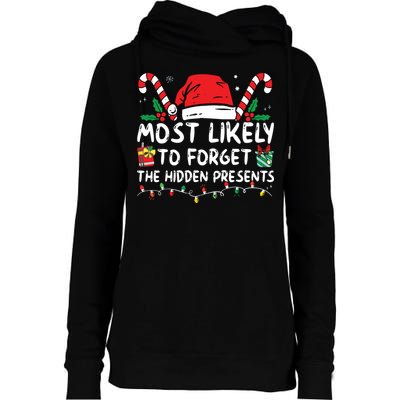 Most Likely To Forget The Hidden Presents Family Christmas Womens Funnel Neck Pullover Hood