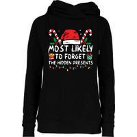 Most Likely To Forget The Hidden Presents Family Christmas Womens Funnel Neck Pullover Hood