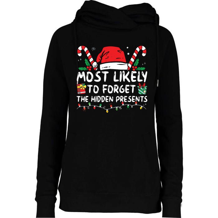 Most Likely To Forget The Hidden Presents Family Christmas Womens Funnel Neck Pullover Hood