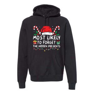 Most Likely To Forget The Hidden Presents Family Christmas Premium Hoodie