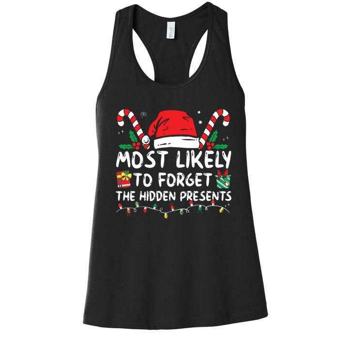 Most Likely To Forget The Hidden Presents Family Christmas Women's Racerback Tank