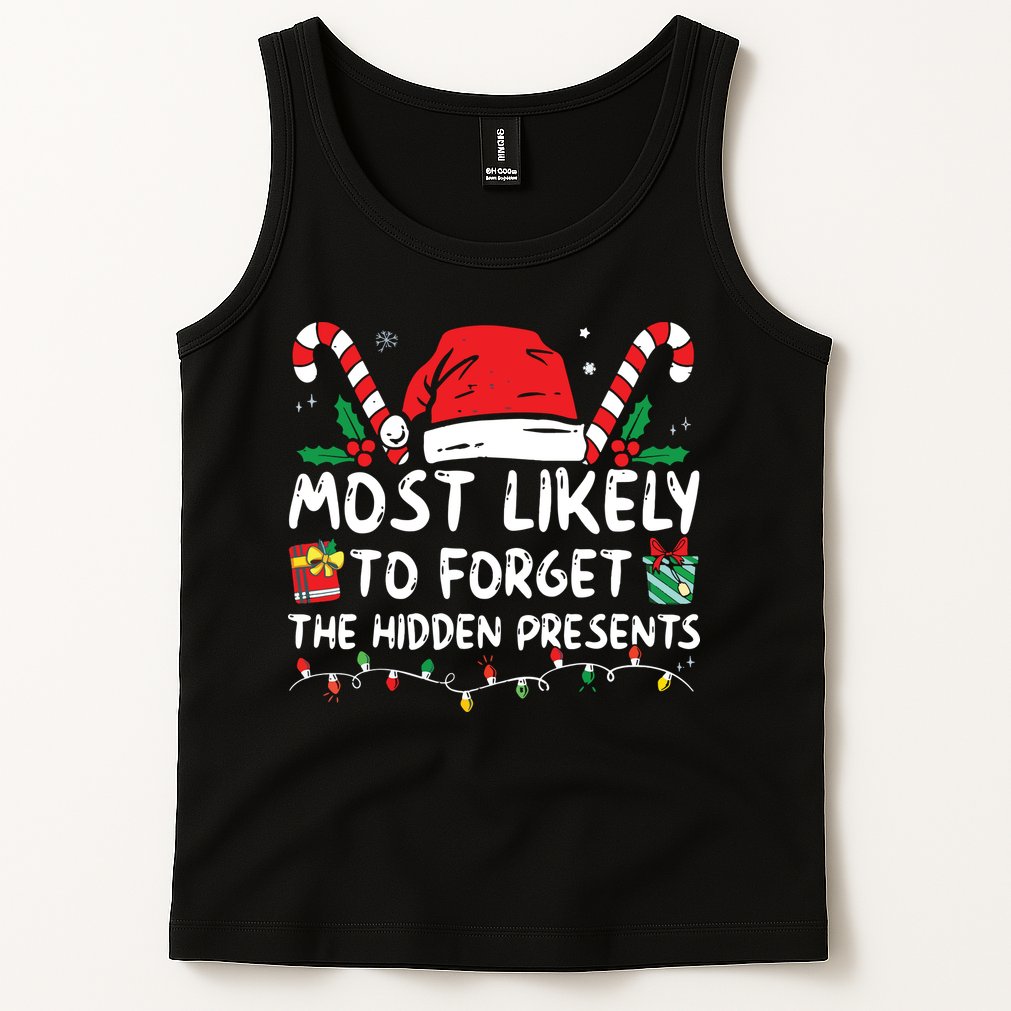 Most Likely To Forget The Hidden Presents Family Christmas Tank Top