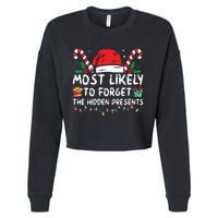 Most Likely To Forget The Hidden Presents Family Christmas Cropped Pullover Crew