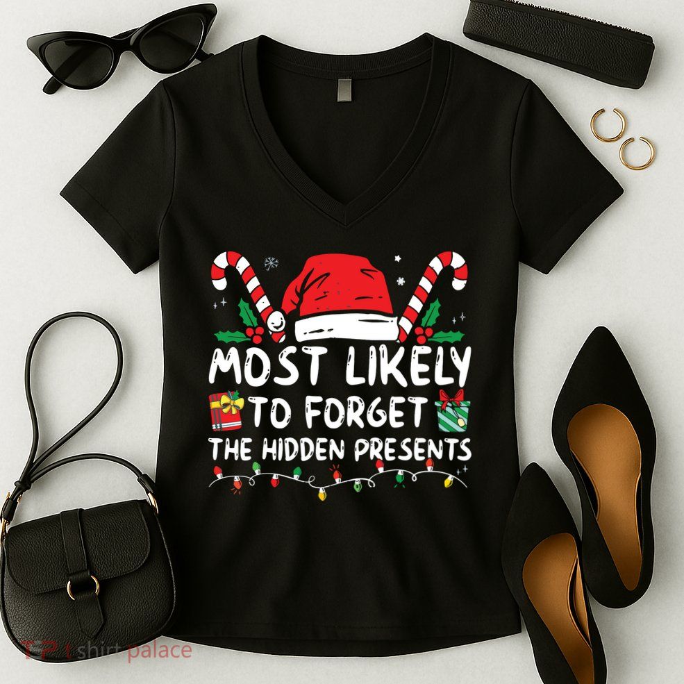 Most Likely To Forget The Hidden Presents Family Christmas Women's V-Neck T-Shirt