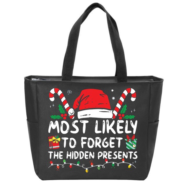 Most Likely To Forget The Hidden Presents Family Christmas Zip Tote Bag