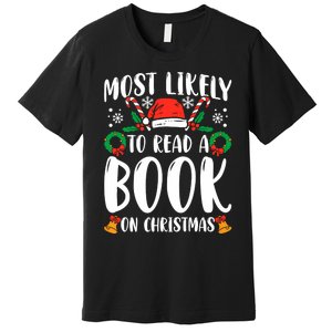 Most Likely To Read A Book On Christmas Matching Family Premium Premium T-Shirt