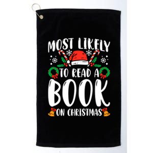 Most Likely To Read A Book On Christmas Matching Family Premium Platinum Collection Golf Towel