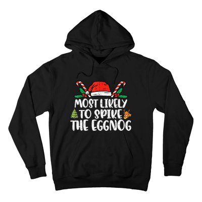 Most Likely To Spike The Eggnog Family Christmas Matching  Hoodie