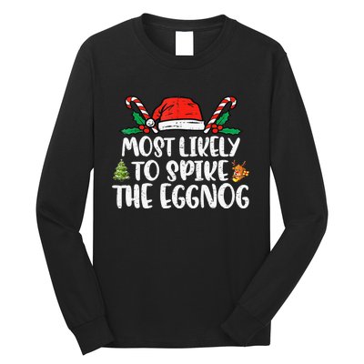 Most Likely To Spike The Eggnog Family Christmas Matching  Long Sleeve Shirt