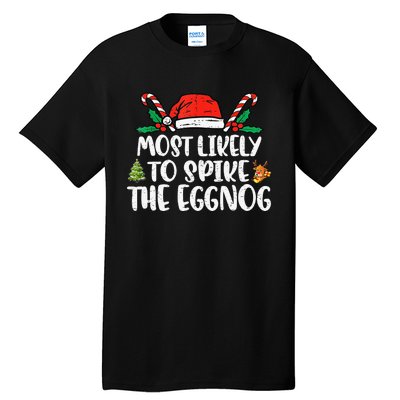 Most Likely To Spike The Eggnog Family Christmas Matching  Tall T-Shirt