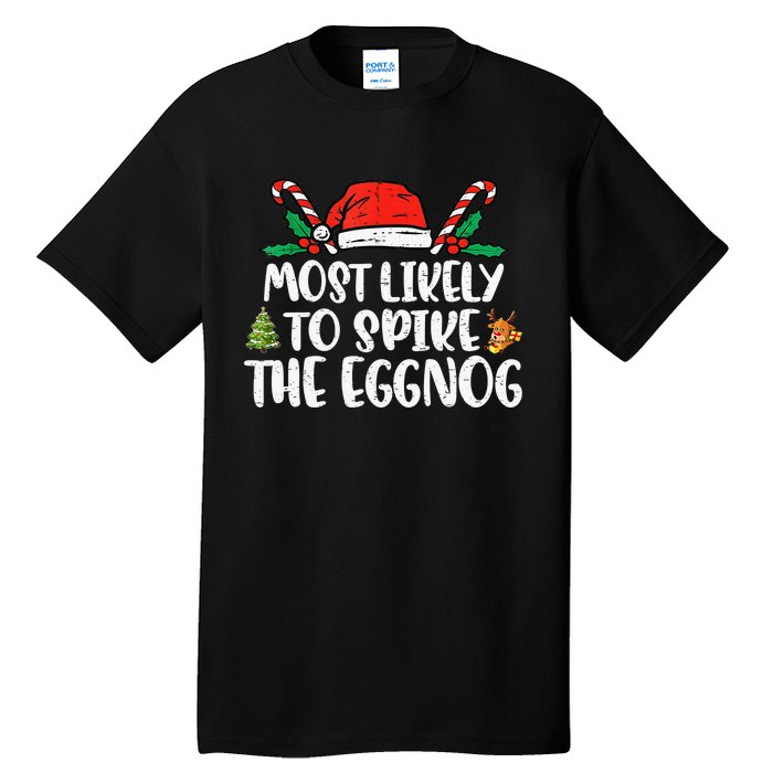 Most Likely To Spike The Eggnog Family Christmas Matching  Tall T-Shirt