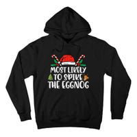 Most Likely To Spike The Eggnog Family Christmas Matching  Tall Hoodie