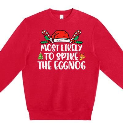 Most Likely To Spike The Eggnog Family Christmas Matching  Premium Crewneck Sweatshirt