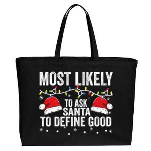 Most Likely To Ask Santa To Define Good Family Matching Xmas Cotton Canvas Jumbo Tote