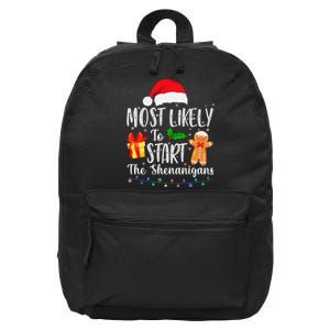 Most Likely To Start The Shenanigans Funny Family Christmas 16 in Basic Backpack