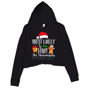 Most Likely To Start The Shenanigans Funny Family Christmas Crop Fleece Hoodie