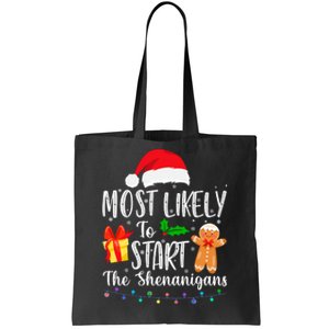 Most Likely To Start The Shenanigans Funny Family Christmas Tote Bag