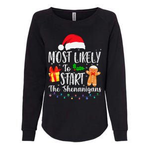 Most Likely To Start The Shenanigans Funny Family Christmas Womens California Wash Sweatshirt