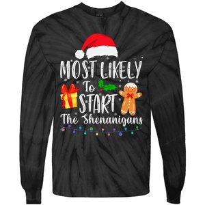 Most Likely To Start The Shenanigans Funny Family Christmas Tie-Dye Long Sleeve Shirt