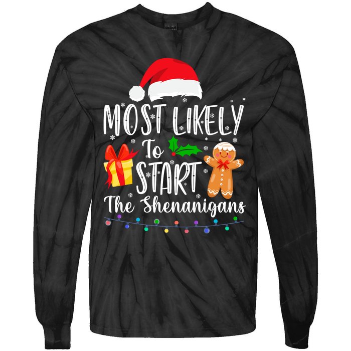 Most Likely To Start The Shenanigans Funny Family Christmas Tie-Dye Long Sleeve Shirt