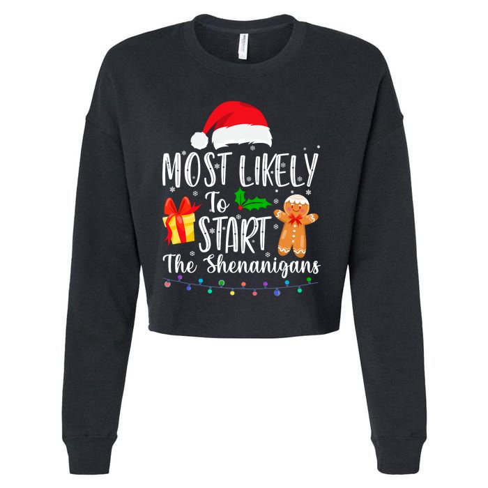 Most Likely To Start The Shenanigans Funny Family Christmas Cropped Pullover Crew