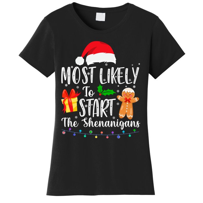 Most Likely To Start The Shenanigans Funny Family Christmas Women's T-Shirt