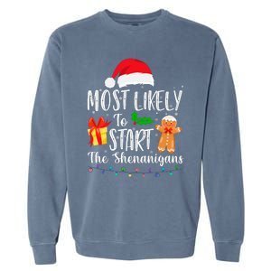 Most Likely To Start The Shenanigans Funny Family Christmas Garment-Dyed Sweatshirt