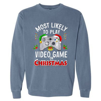 Most Likely To Play Video Games On Christmas Lights Funny Gift Garment-Dyed Sweatshirt