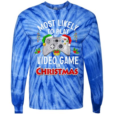 Most Likely To Play Video Games On Christmas Lights Funny Gift Tie-Dye Long Sleeve Shirt