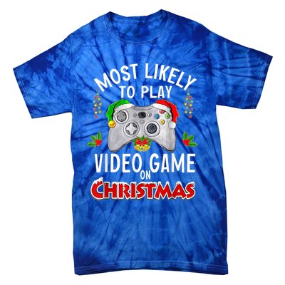 Most Likely To Play Video Games On Christmas Lights Funny Gift Tie-Dye T-Shirt