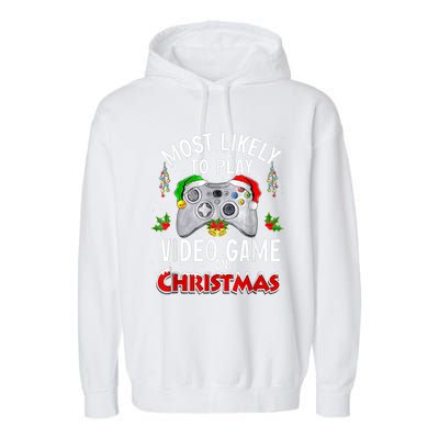 Most Likely To Play Video Games On Christmas Lights Funny Gift Garment-Dyed Fleece Hoodie