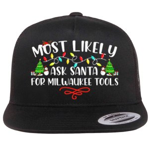 Most Likely To Ask Santa for Milwaukee Tools Christmas Xmas  Flat Bill Trucker Hat