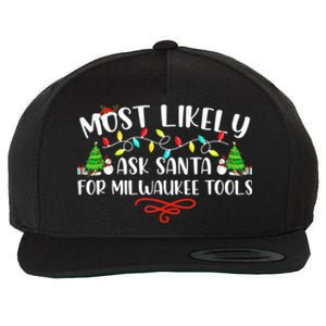 Most Likely To Ask Santa for Milwaukee Tools Christmas Xmas  Wool Snapback Cap