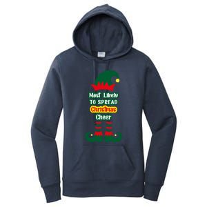 Most Likely To Spread Christmas Cheer Funny Gift Women's Pullover Hoodie