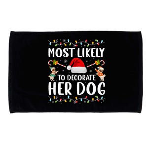 Most Likely To Decorate Her Dog Christmas Pajamas Women Girl Microfiber Hand Towel