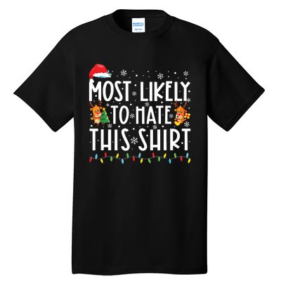 Most Likely To Hate Matching Christmas Funny Family Matching Tall T-Shirt