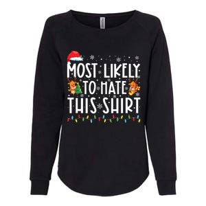 Most Likely To Hate Matching Christmas Funny Family Matching Womens California Wash Sweatshirt