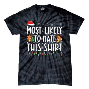 Most Likely To Hate Matching Christmas Funny Family Matching Tie-Dye T-Shirt