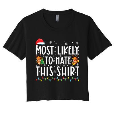 Most Likely To Hate Matching Christmas Funny Family Matching Women's Crop Top Tee