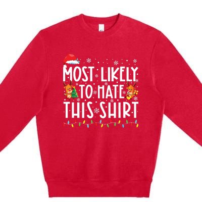 Most Likely To Hate Matching Christmas Funny Family Matching Premium Crewneck Sweatshirt