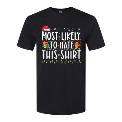 Most Likely To Hate Matching Christmas Funny Family Matching Softstyle CVC T-Shirt