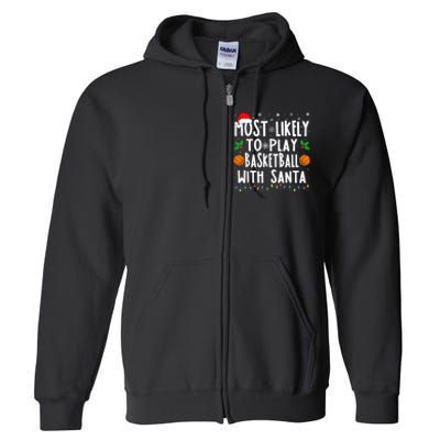 Most Likely To Play Basketball With Santa Family Christmas Full Zip Hoodie