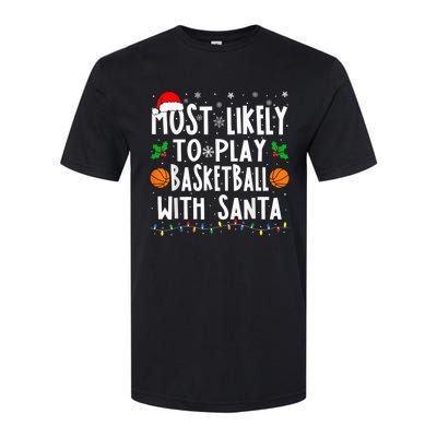 Most Likely To Play Basketball With Santa Family Christmas Softstyle CVC T-Shirt