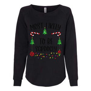 Most Likely To Be Scroogly Funny Christmas Family Matching Cute Christmas Fami Womens California Wash Sweatshirt